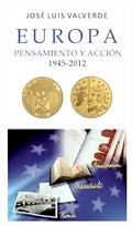 Europa, pensamiento y acción (1945 – 2012)