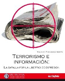 Terrorismo e información: la batalla por la libertad de expresión, de Mauricio Fernández Martín