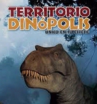Dinópolis es un auténtico 'Jurasic park'.