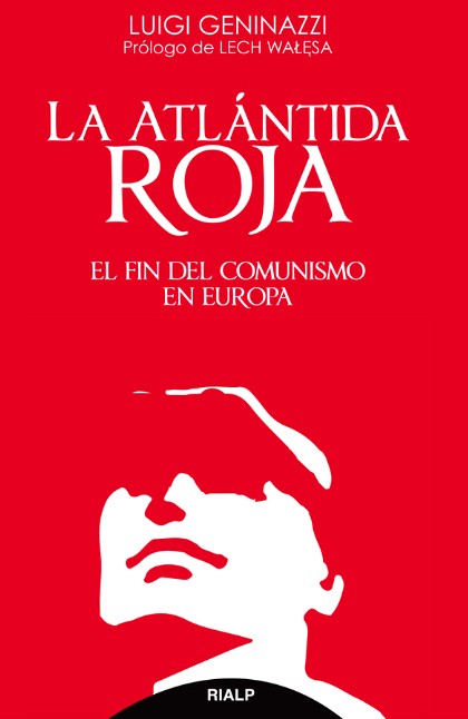 La Atlántida roja. El fin del comunismo en Europa