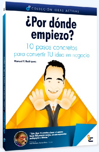 ¿Por dónde empiezo? 10 pasos para convertir tu idea en negocio