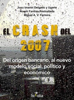 El crash del 2007, origen del nuevo orden económico