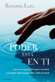 “El poder está en ti”, de Rossana Lara