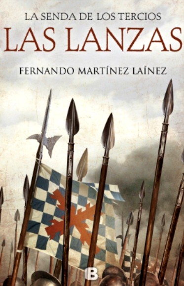 Las lanzas, la senda de los Tercios