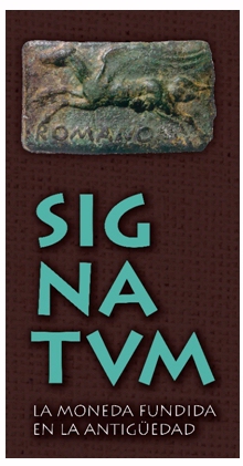 La Real Casa de la Moneda-FNMT presenta la exposición Signatum de moneda fundida itálica