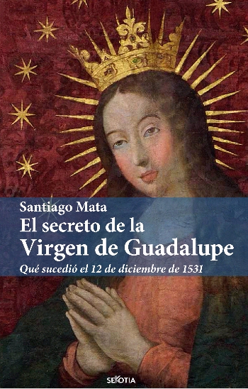 El secreto de la Virgen de Guadalupe