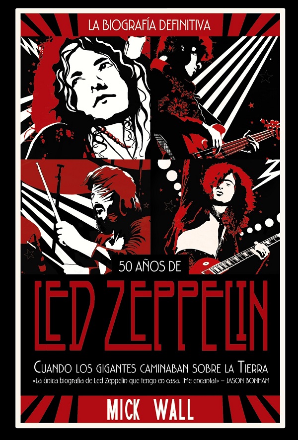 Led Zeppelin. Cuando los gigantes caminaban sobre la Tierra