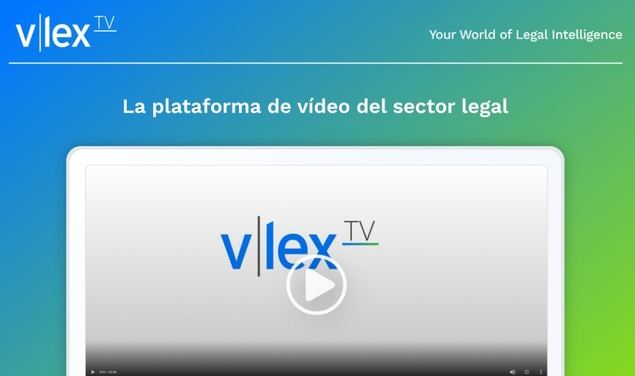 vLex.tv, la plataforma de vídeo del sector legal