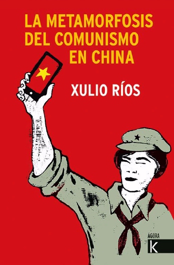 Xulio Ríos publica “La metamorfosis del comunismo en China”