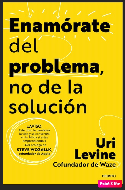 Enamórate del problema, no de la solución