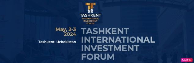 En marcha el III Foro Internacional de Inversiones de Tashkent