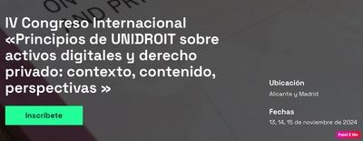 En marcha el IV Congreso Internacional «Principios de UNIDROIT sobre activos digitales y derecho privado: contexto, contenido, perspectivas»