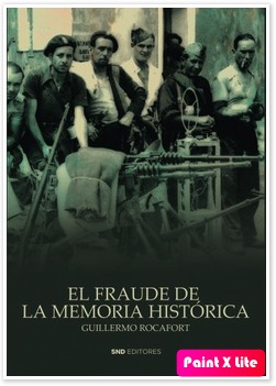 El fraude de la memoria histórica