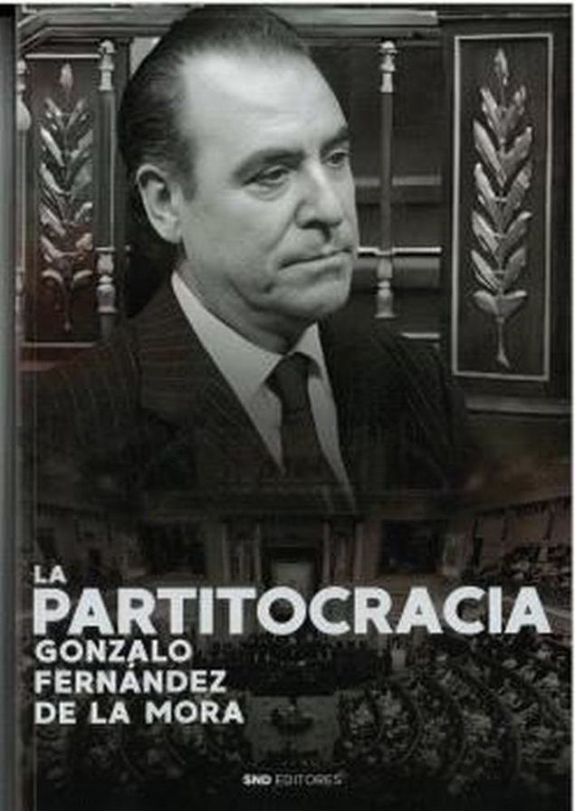 La Partitocracia es una de las grandes obras de Fernandez de la Mora, que ha sido reeditada por SND Editores.