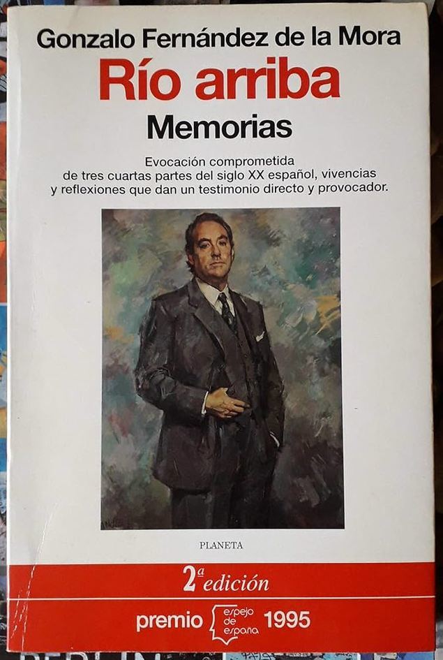 'Río arriba' es una obra magnífica que, a modo de memorias personalísimas, ofrece un repaso a tres cuartas partes de la historia de España en el siglo XX. 