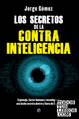 Los secretos de la contrainteligencia, de Jorge Gómez
