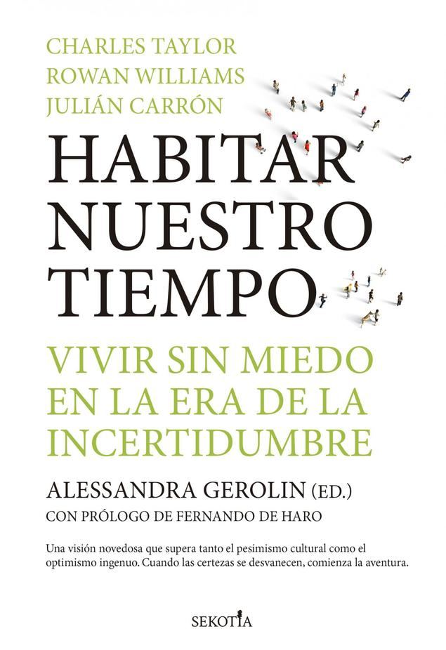 Sekotia presenta “Habitar nuestro tiempo” de Charles Taylor, Rowan Williams y Julián Carrón