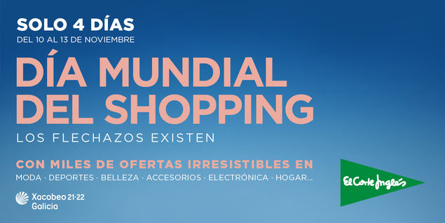 Día Mundial del Shoppping en El Corte Inglés hasta el domingo 13 de noviembre