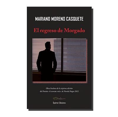“El regreso de Morgado” de Mariano Moreno, finalista del premio “a sangre fría”