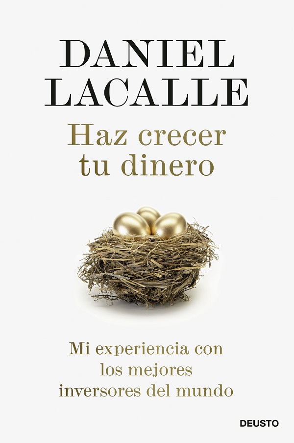 Haz crecer tu dinero. Mi experiencia con los mejores inversores del mundo