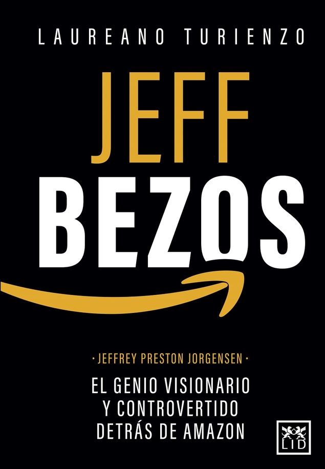 Jeff Bezos. El genio visionario e introvertido detrás de Amazon