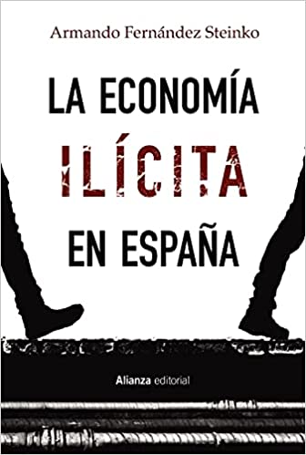 “La Economía Ilícita en España”, de Armando Fernández Steinko
