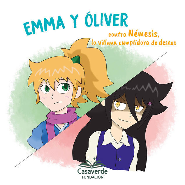 La Fundación Casaverde edita el tercer libro de la colección de cuentos infantiles CASITA VERDE centrado en el autocuidado “Emma y Óliver contra Némesis, la villana cumplidora de deseos”