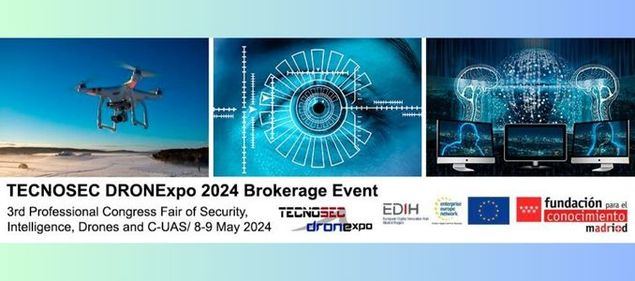‘Brokerage Event’ de la EEN y Madrid, por primera vez en TECNOSEC DRONExpo 2024
