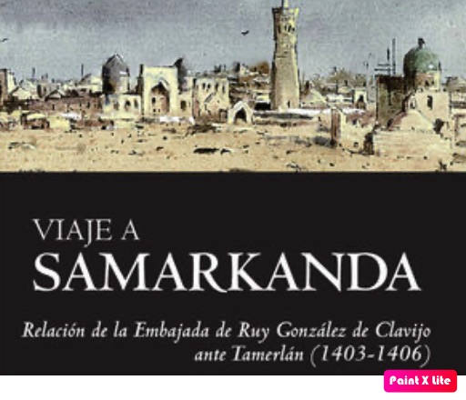 La Samarcanda del siglo XV, ¿Cómo la vio el Embajador de España?