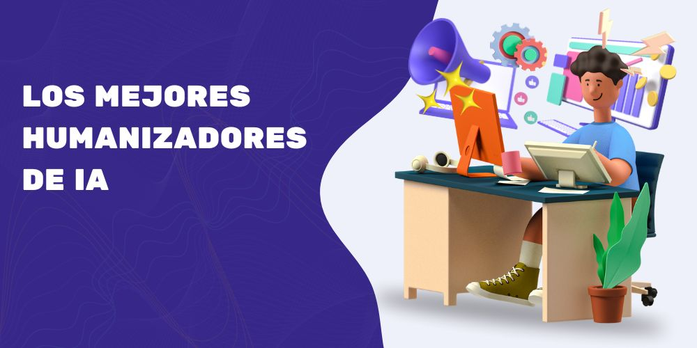 Los mejores humanizadores de IA