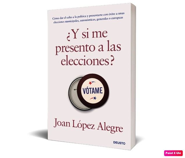 Deusto publica un manual de práctica política para el candidato: ¿Y si me presento a las elecciones? 