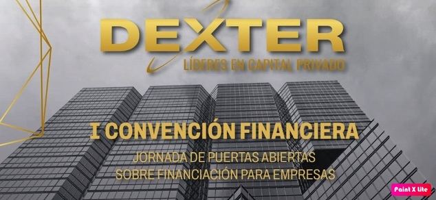 300 empresarios y fondos de inversión: lleno total en la ‘I Convención Financiera DEXTER’