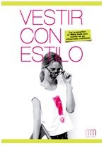 Vestir con estilo: unos cuantos consejos para no equivocarse