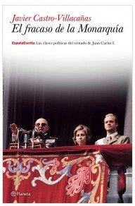 El fracaso de la Monarquía, novedad en Planeta